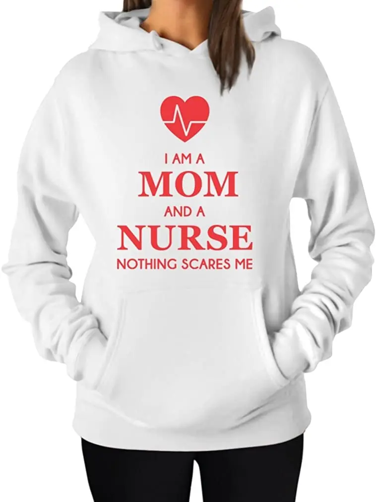 

With the English text "I am a hooded hoodie for mom and nurse, it doesnt scare me at all
