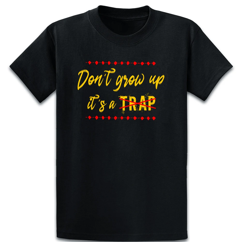 Футболка Dont Grow Up His A Trap демисезонная стандартная хлопковая рубашка с круглым