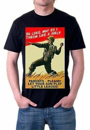 

WORLD WAR 2 WHY DO I THROW LIKE A GIRL LITTLE LEAGUE T-Shirt S M L XL XXL XXXL