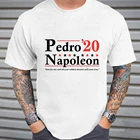 Футболка Vote for Pedro 2020, Наполеон и Педро, футболка Vote Pedro oversistable dreames Come Ture 100% хлопковые футболки