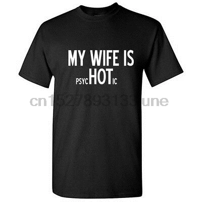My Wife Is PsycHOTic Sarcastic Cool Графический подарок идея для взрослых Юмор забавная футболка