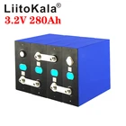 LiitoKala 3,2 V 280Ah lifepo4 DIY 12V 24V перезаряжаемый аккумулятор для электрического автомобиля RV система хранения солнечной энергии