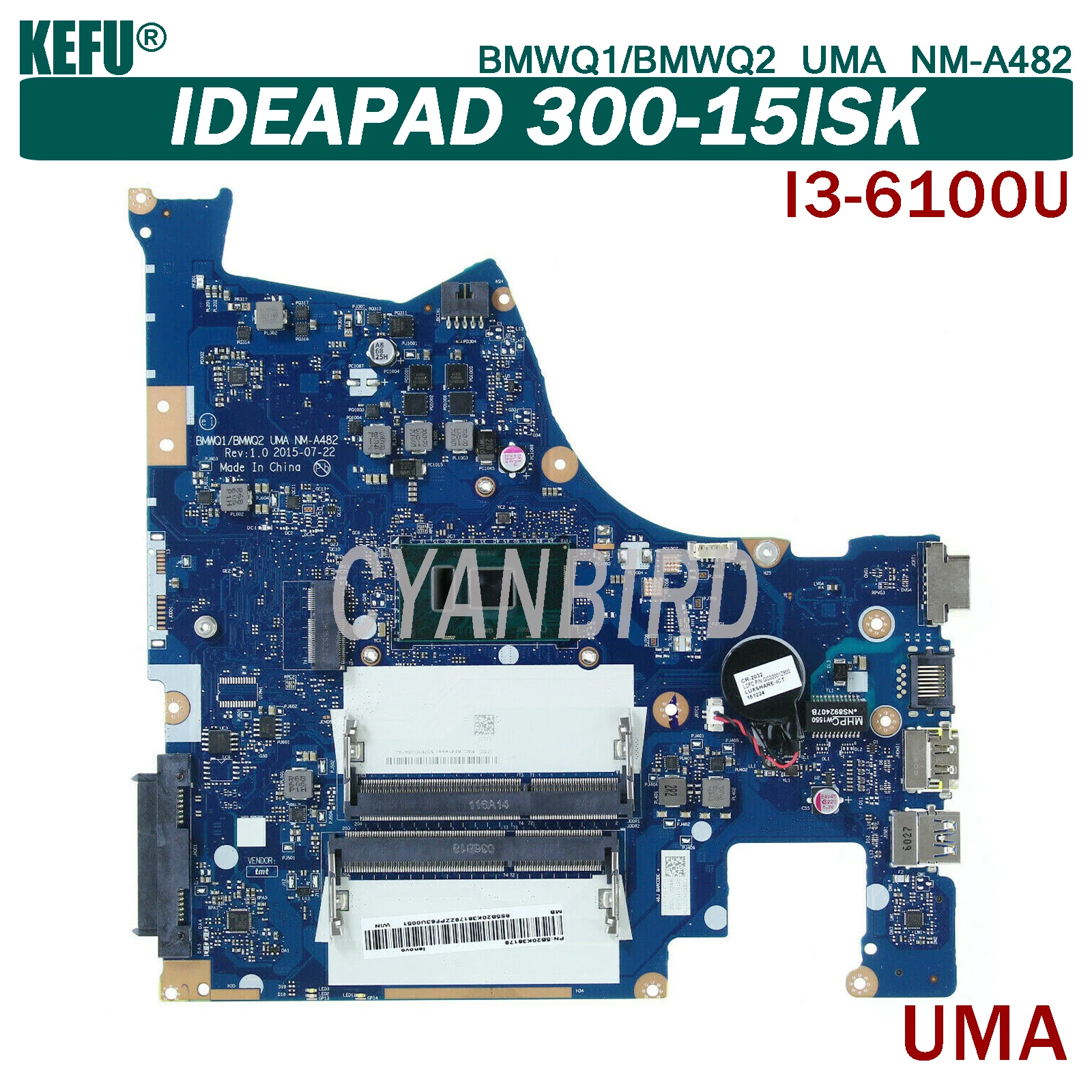 

KEFU BMWQ1/BMWQ2 UMA NM-A482 original mainboard for Lenovo IdeaPad 300-15ISK UMA with DDR3L I3-6100U Laptop motherboard