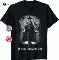 New I'M Your Huckleberry - Doc Holliday Tombstone T-Shirt Black S-6Xl Men'S Women Tee Shirt Cotton T Shirt