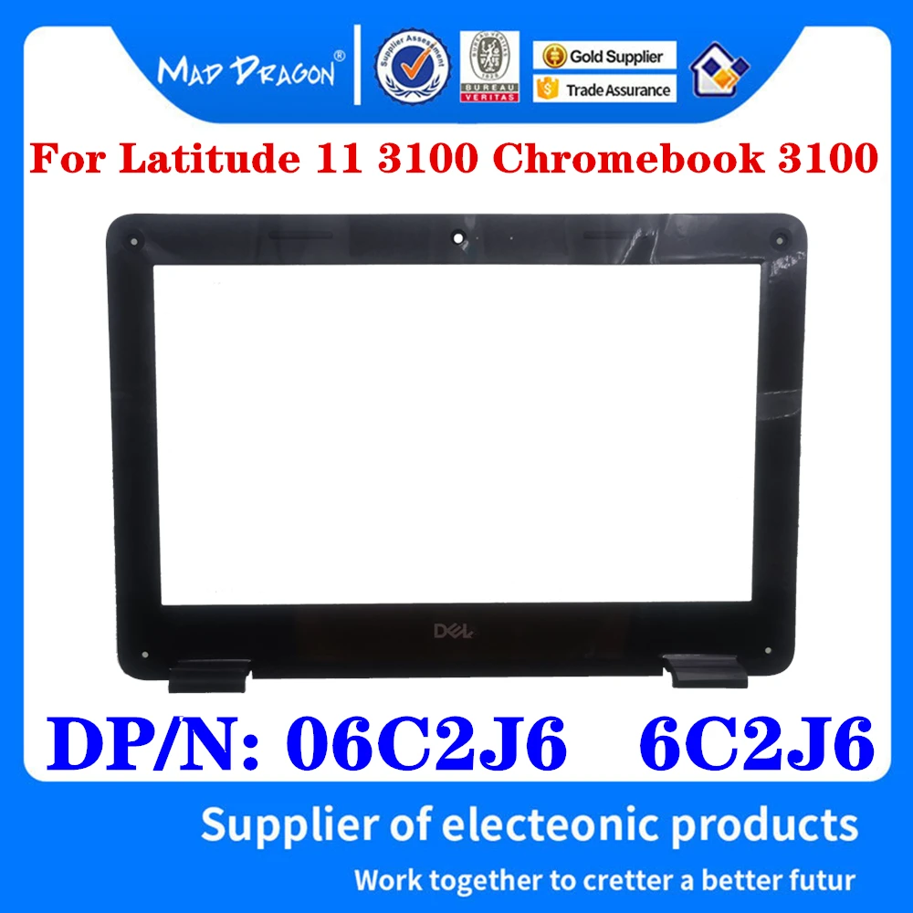 

New Original 06C2J6 6C2J6 AP2FH000200 For Latitude 11 3100 Chromebook 3100 Laptops Lcd Front Cover LCD Bezel cover Assembly