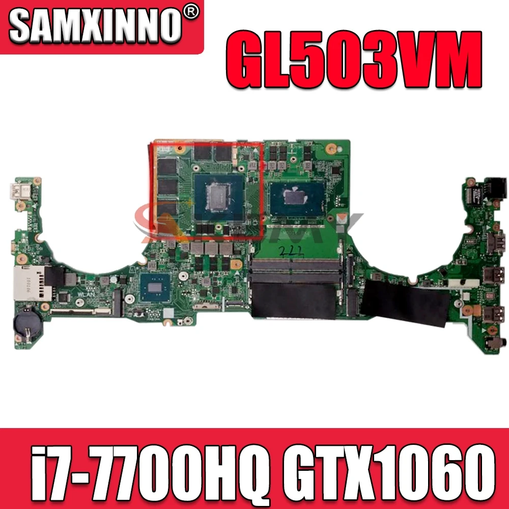 Материнская плата GL503VM w/ i7 7700HQ CPU N17E G1 A1 GTX1060 6G GPU DA0BKLMBAD0 для For Asus | Материнские платы -4000534652266