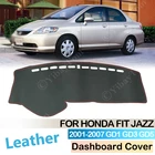 Для Honda Fit Jazz 2001  2007 Противоскользящий кожаный коврик крышка приборной панели Pad солнцезащитный козырек Dashmat защитные аксессуары для ковров GD1 GD3 GD5