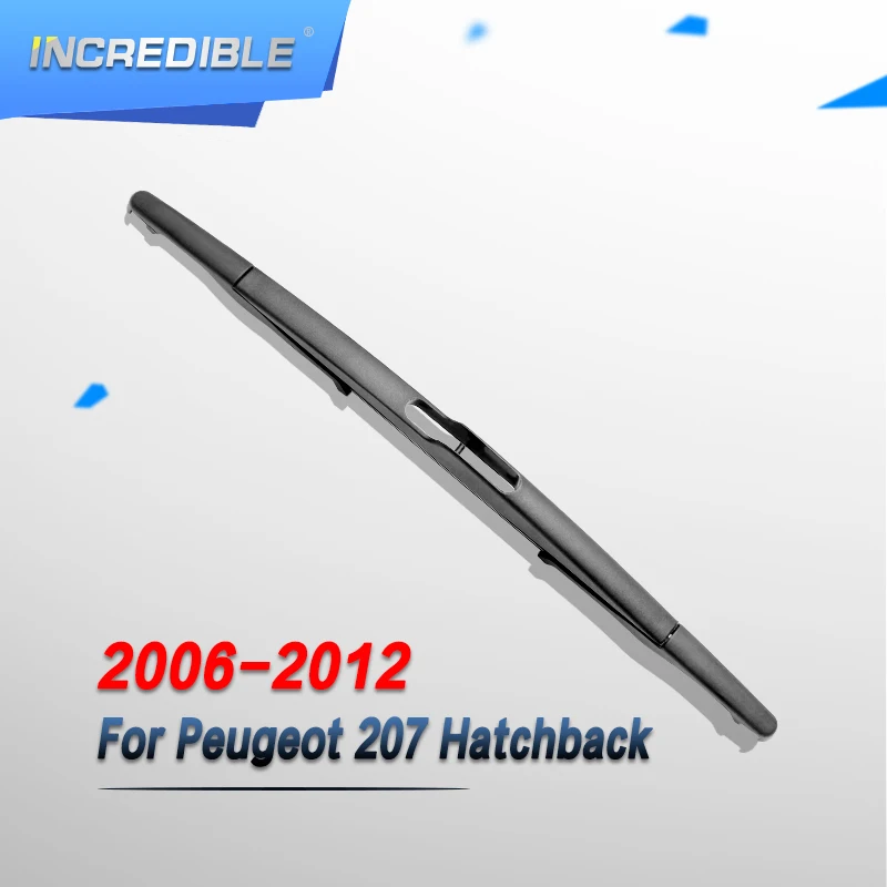 Невероятная Задняя щетка стеклоочистителя для Peugeot Hatchback 207 2006 2007 2008 2009 2010 2011 2012 |