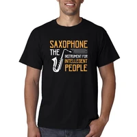 saxophone the instrument for intellegent people unisex t shirt