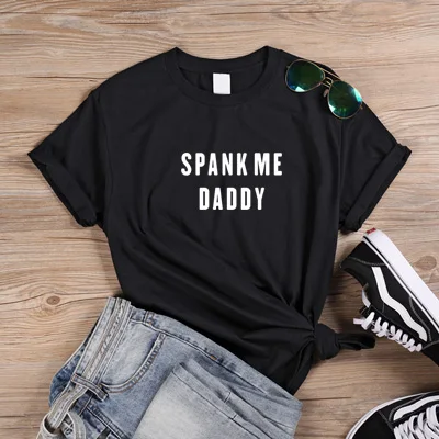 ONSEME Spank Me Daddy футболка женская с коротким рукавом Женская Футболка Harajuku хлопковая Футболка для девочек Kawaii женская одежда Q-265 - Цвет: Black