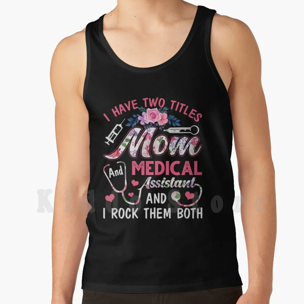 

Womens Two Titles Mom And Assistant Mothers Day Women Gift Tank Tops Vest 100% Cotton Saint Day Mothers Day Or As A