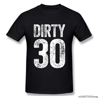 dirty thirty 30th birthday gift tshirt man t shirt woman four seasons daily tees