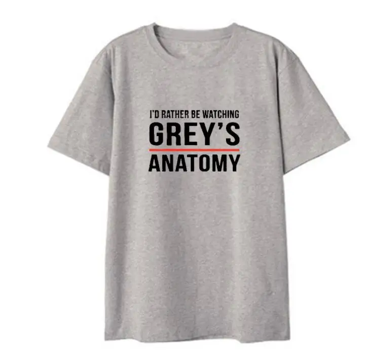 

New arrival I'D RATHER BE WATCHING GREY'S ANATOMY printing o neck t shirt unisex fashion short sleeve t-shirt for summer