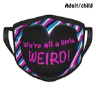 Мы все немного странны! Модная забавная многоразовая маска для лица Pm2.5 с принтом, необычное время жизни Yungblud