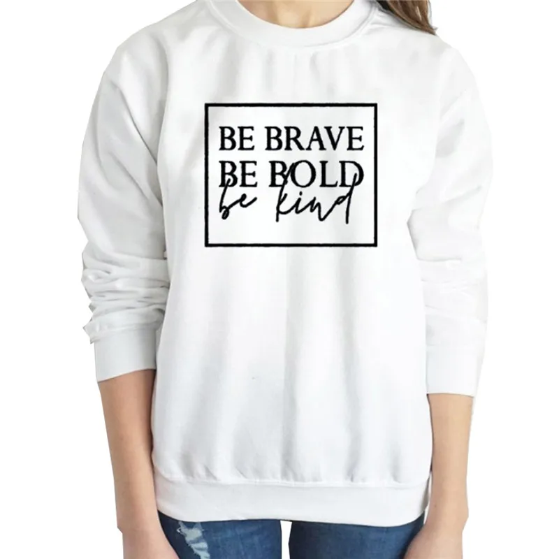Женская толстовка с капюшоном Be Brave Bold Kind Повседневная Толстовка круглым вырезом
