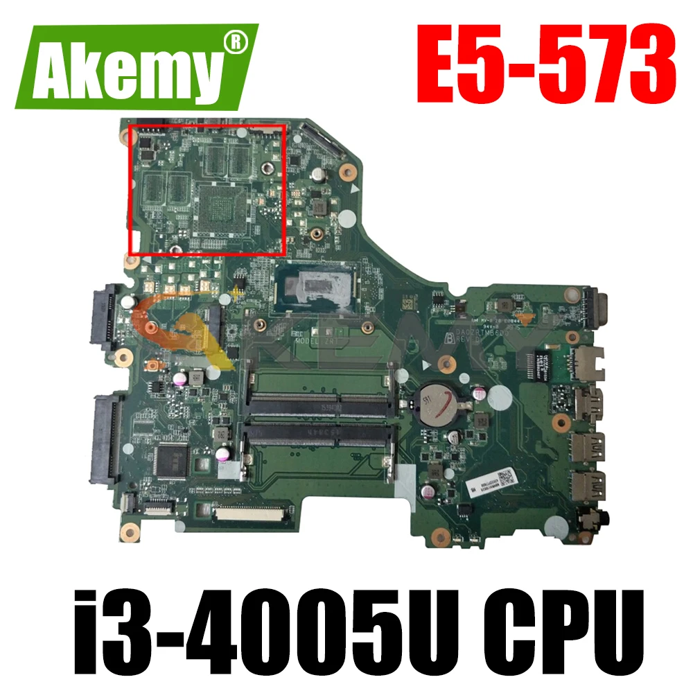 

Материнская плата DDR3 для ноутбука ACER Aspire E5-573 i3-4005U материнская плата для ноутбука DA0ZRTMB6D0 SR1EK