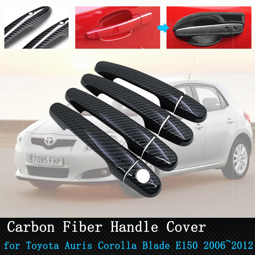 

Накладка на дверную ручку из углеродного волокна для Toyota Auris Corolla Blade E150 2006 ~ 2012, Аксессуары для автомобилей 2007 2008 2009 2010 2011