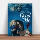 ТВ-шоу Dead to Me Сезон 2 металлический жестяной знак металлический знак настенный знак декор плакат Барпабгаражмужская пещера CH39
