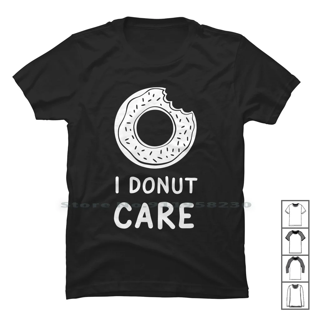 

I Donut Care Funny T Shirt 100% Cotton Symbol Slogan Parody Logan Tage Logo Joke Care Nut Fun Age Go