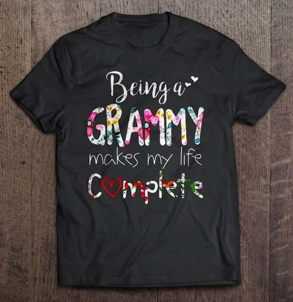 

Being A Grammy Makes My Life Complete - T-shirts