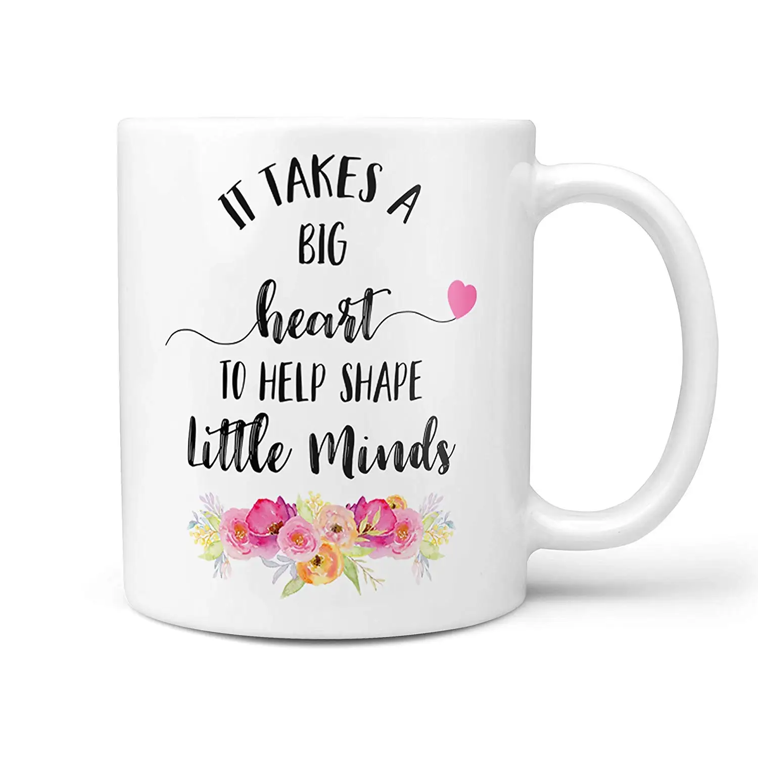 Это займет большое сердце чтобы придать формы маленьким умам чайные кружки