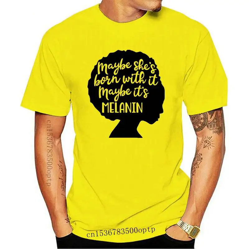 

New Maybe She's Born With it T-Shirt Black Lives Matter Women Feminist Tee Girl Power Strong Power Pride Slogan Vintage Girl Top