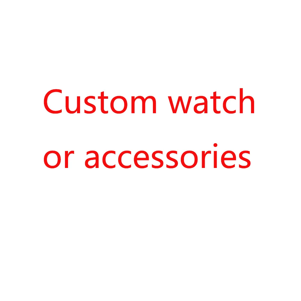 

This link is only used to customize watches, accessories, make up the difference, postage, etc