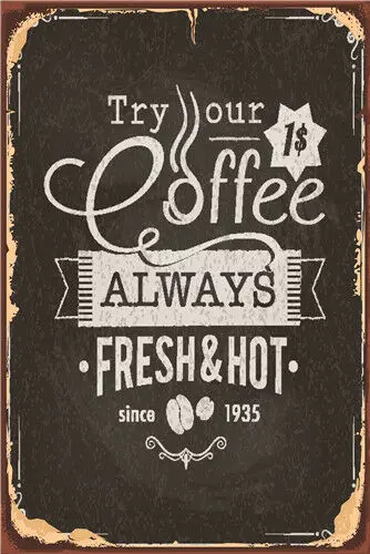 

Metal Tin Sign try our coffee Decor Bar Pub Vintage Retro Cafe ART