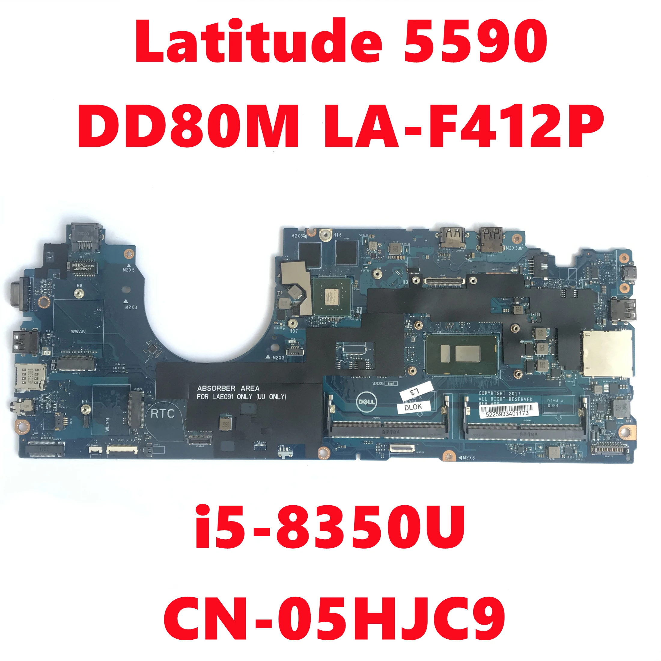 

CN-05HJC9 05HJC9 5HJC9 For Dell Latitude 5590 Laptop Motherboard DD80M LA-F412P Mainboard With I5-8350U 100% Fully Tested