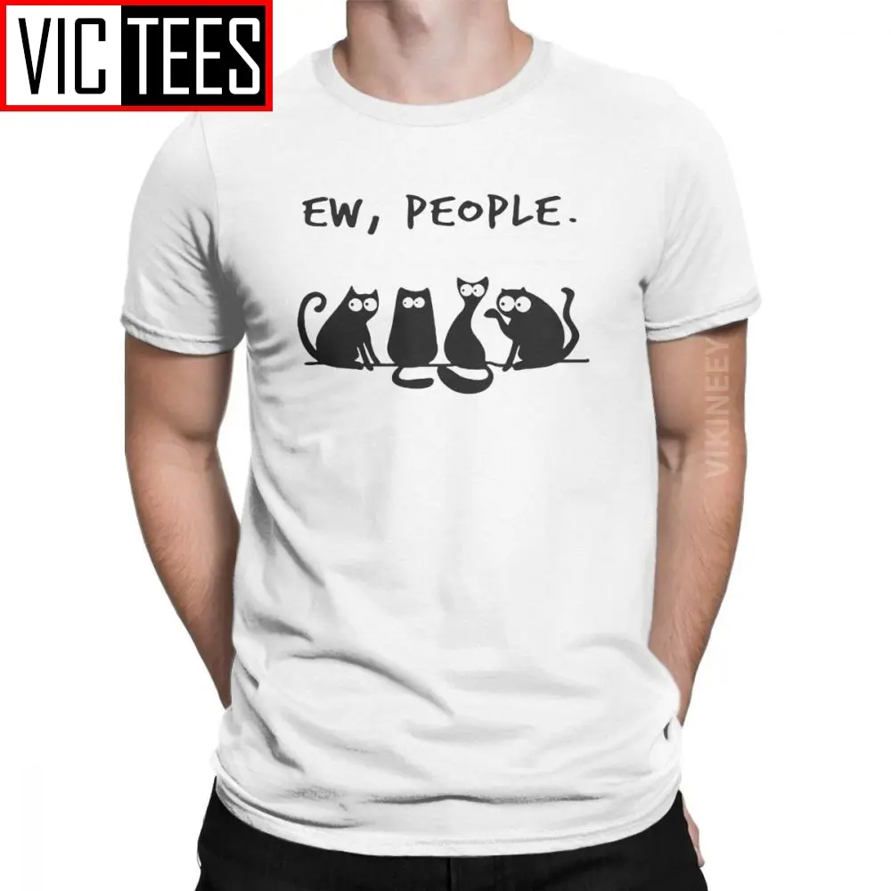 Men Tshirt Ew People Cat Novelty Pure Cotton Pet Kitten Love Meow Animal Cute Funny Tshirt