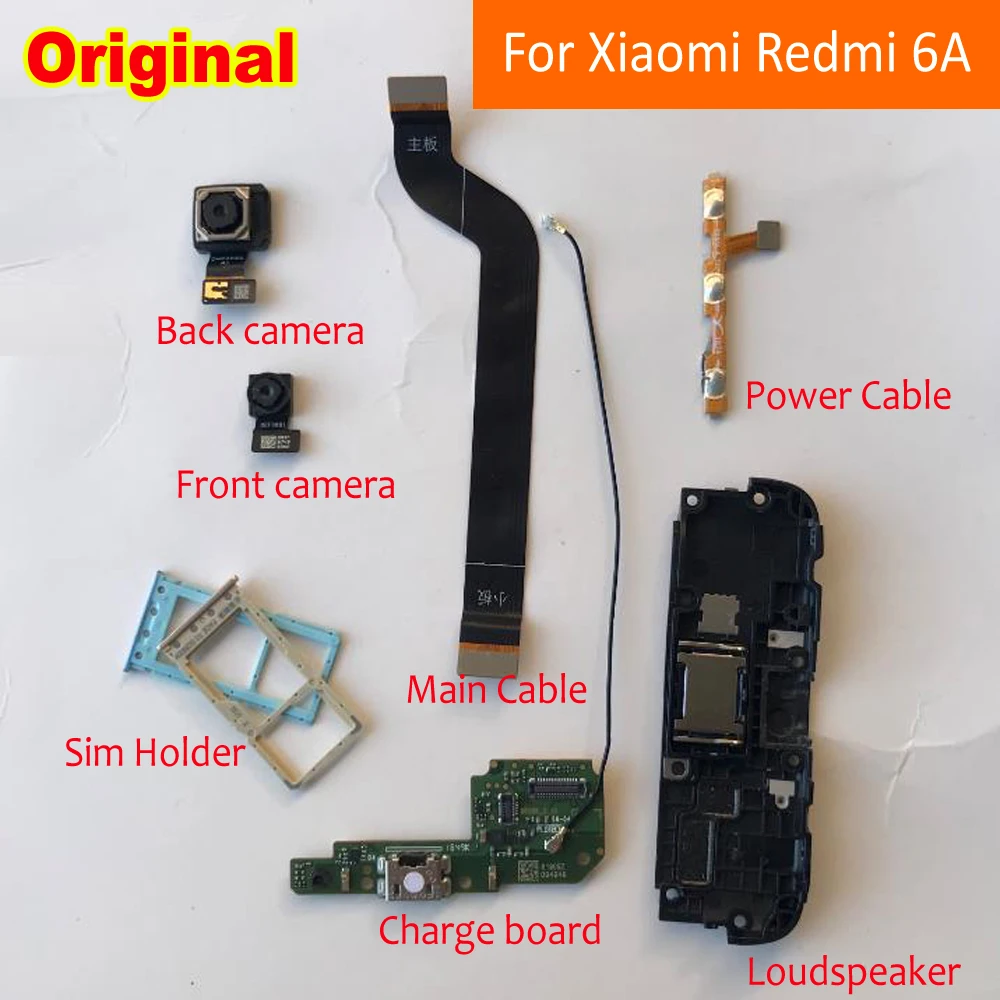 

Original For Xiaomi Redmi 6A Rear Back Camera USB Charging Port Charger Board Sensor Flex Cable Front camera Loudspeaker