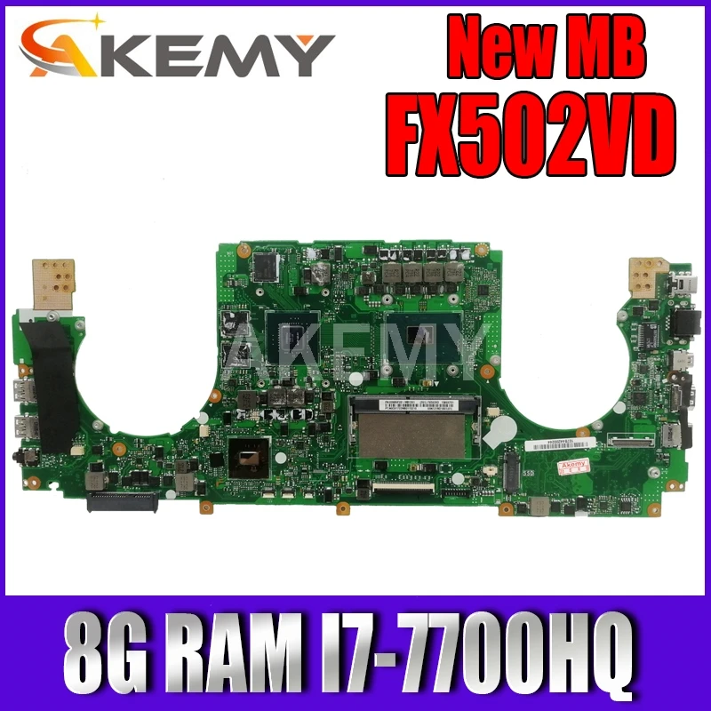 

Akemy FX502VD Laptop Motherboard For Asus FX502V FX502VD FX502VE FX502VM Mainboard 8G RAM I7-7700HQ GTX1050 4G graphics