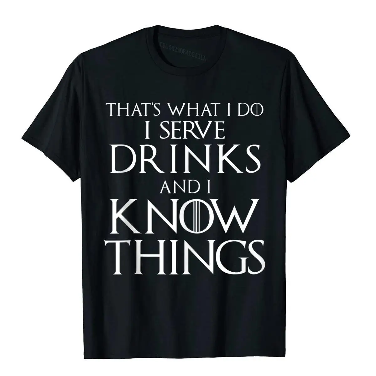 

That's What I Do I Serve Drinks And I Know Things Bartender Top T Shirt Tops & Tees Brand New Cotton Printing High Street Men