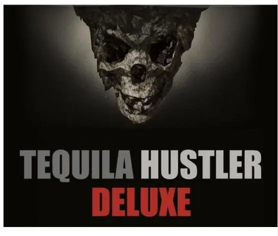 Tequila Hustler DELUXE by Mark Elsdon, Peter Turner, Colin McLeod and Michael Murray