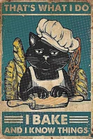 thats what i do i bake and i know things black cat tin vintage look 8x12 inch decoration poster sign for home kitchen bathroom
