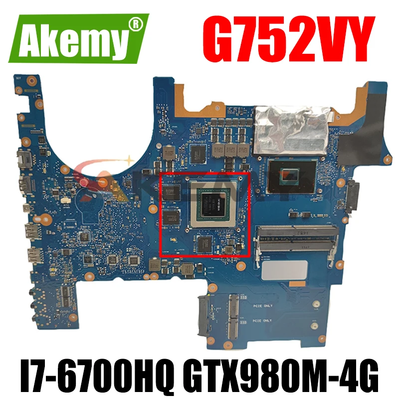 

Akemy G752VY материнская плата для ноутбука ASUS ROG G752VY G752VT оригинальная материнская плата I7-6700HQ GTX980M-4G