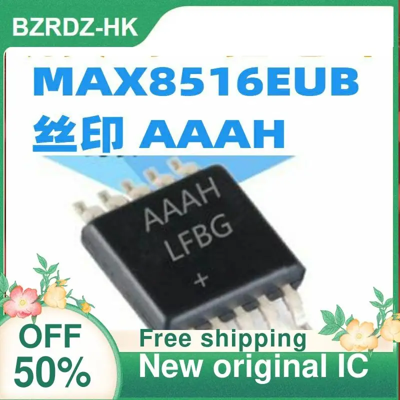 

2-10 шт./лот MAX8516EUB MAX8516EUB + T AAAH MSOP10 новый оригинальный IC
