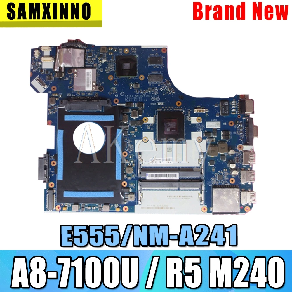 

Akemy For Lenovo ThinkPad E555 NM-A241 mainboard A8-7100U CPU R5 M240 GPU NM-A241 E555 Laotop Motherboard