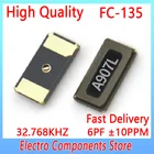 FC-135 SMD Кварцевый резонатор, Пассивный патч, кварцевый генератор, 2-контактный, 3215, 32,768 кГц, 6 ПФ  10ppm, часы для телефона, кристальная вибрация