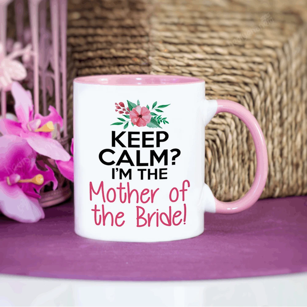 Кофейная кружка Keep Calm I Am the Mother of Bride 11oz Girl свадебный подарок чайные кружки Сюрприз