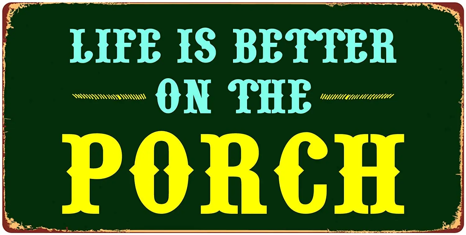 

StickerPirate 958HS Life is Better On The Porch 5"x10" Aluminum Hanging Novelty Sign