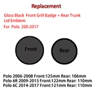 2 шт. сменный глянцевый черный значок на переднюю решетку + логотип на крышке багажника для Polo 6R 6C 2006-2018