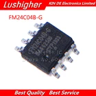 10 шт FM24C04B-G SMD FM24C04B FM24C04BG FM24C04B-GTR SOP8