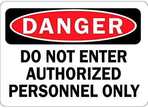 

Danger Do Not Enter Authorized Personnel Metal Sign Retro Home Cafe Bar Pub Wall Decoration Man Cave 12X16 inch