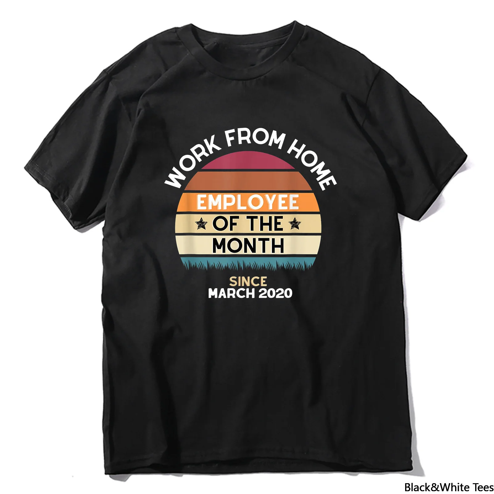 

Tshirt Work From Home Employee of the Month Since March 2020 Men's Short Sleeve T-Shirt Streetwear Funny Tee