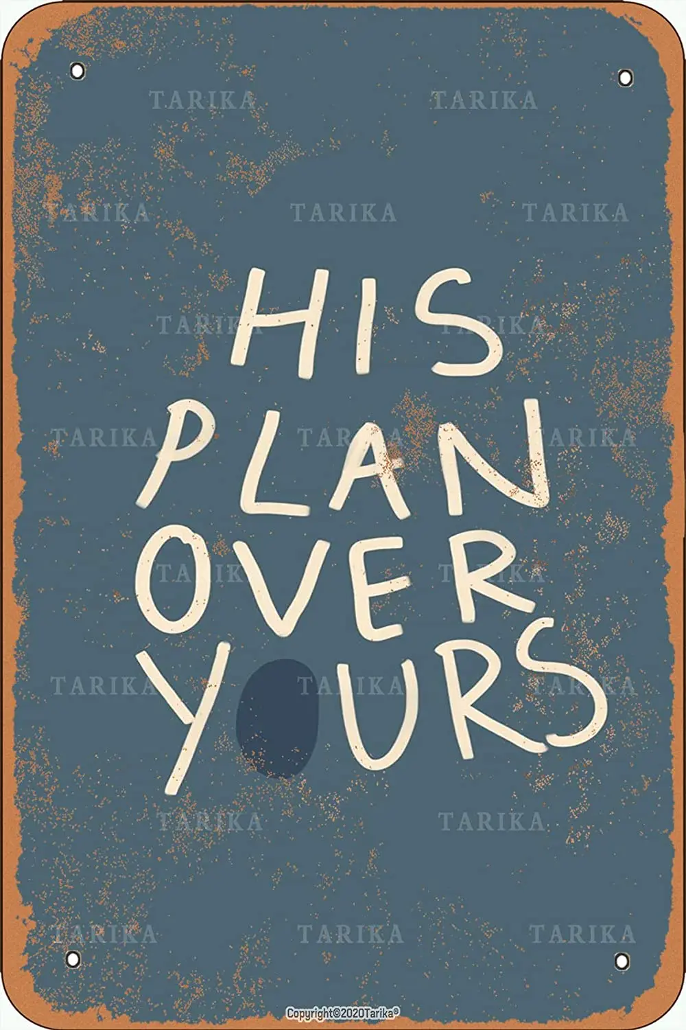 

Tarika His Plan Over Yours Metal Vintage Look 20X30 Inch Decoration Crafts Sign for Home Funny Wall Decor