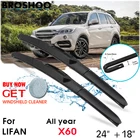 Щетки стеклоочистителя для лобового стекла автомобиля, стеклоочистители, J-образный крюк, автомобильные аксессуары для Lifan X60 24 дюйма + 18 дюймов, круглый год