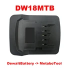 Бесплатная доставка, конвертер адаптера DW18MTB может использовать литий-ионную батарею Dewalt 18 в на литиевом инструменте Metabo 18 в