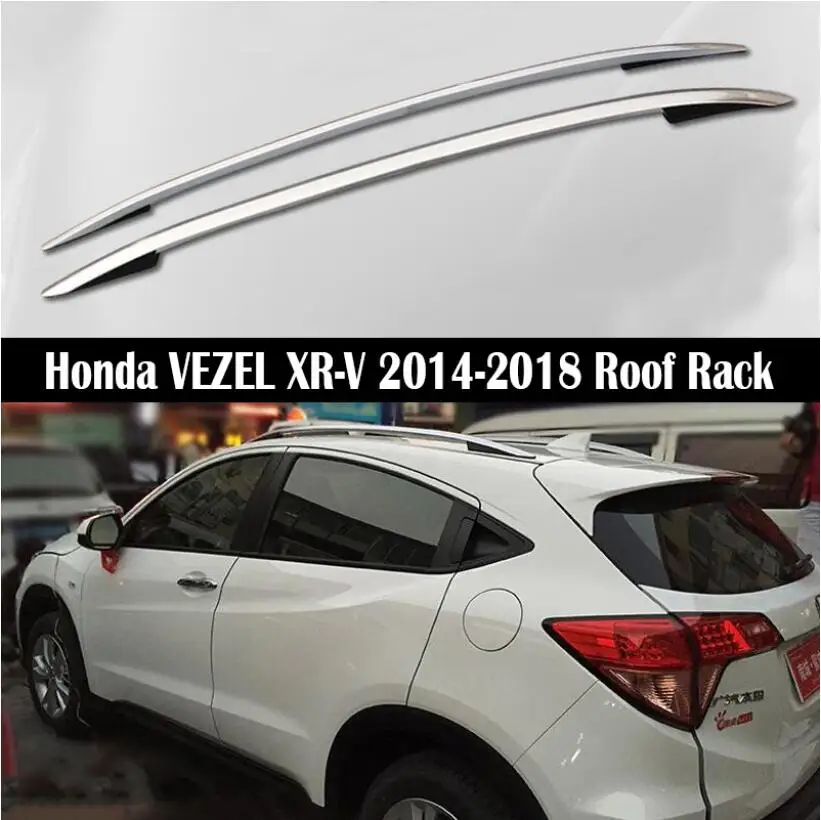 

Для Honda VEZEL XR-V 2014-2018 багажник на крышу, рейлинги, барные стойки для багажа, верхние стойки, рельсовые коробки, алюминиевый сплав, 3 м, паста