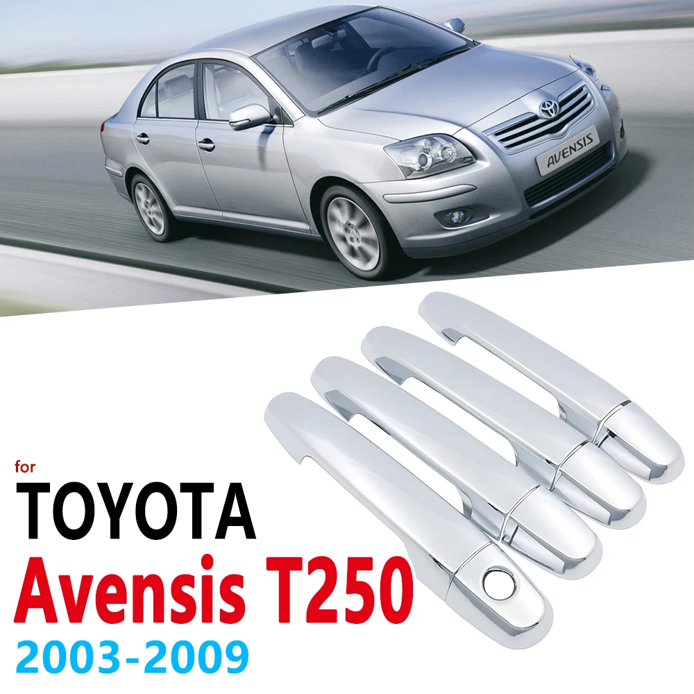 Хромированные ручки для Toyota Avensis T250 T25 2003 ~ 2008 автомобильные аксессуары наклейки